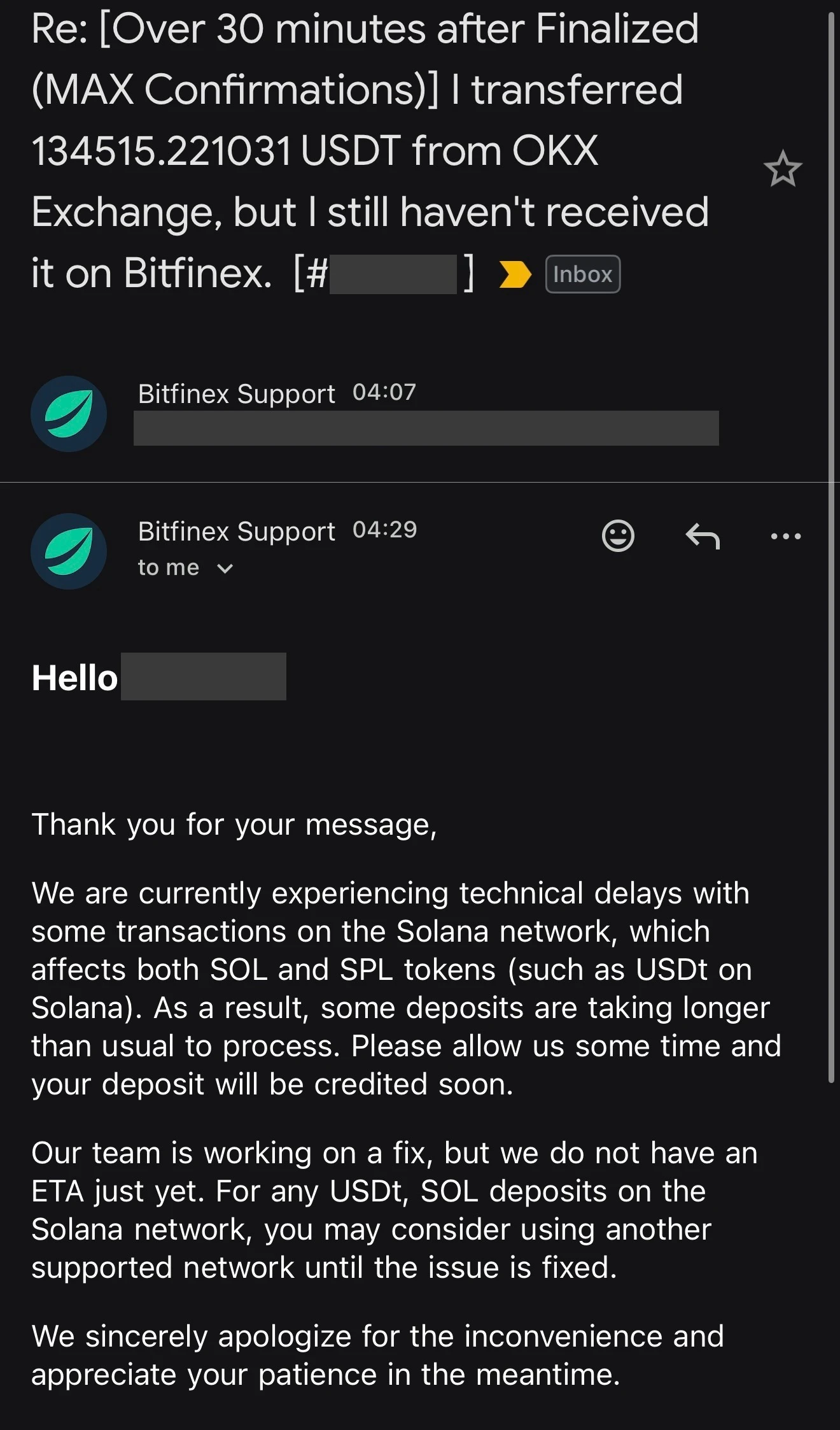 Bitfinex support email. The subject says it is over 30 minutes after finalized and 134515.221031 USDT sent from OKX has not arrived. The 04:29 reply says some Solana transactions face technical delays affecting SOL and SPL tokens, there is no ETA yet, and suggests using another supported network; name and ticket number masked